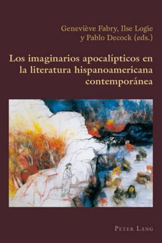 Cover image for Los Imaginarios Apocalipticos En La Literatura Hispanoamericana Contemporanea