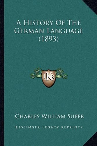 Cover image for A History of the German Language (1893)