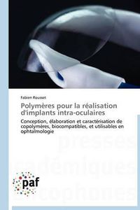 Cover image for Polymeres Pour La Realisation d'Implants Intra-Oculaires