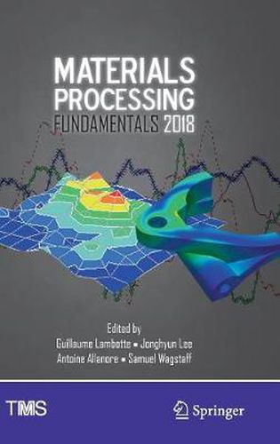 Cover image for Materials Processing Fundamentals 2018