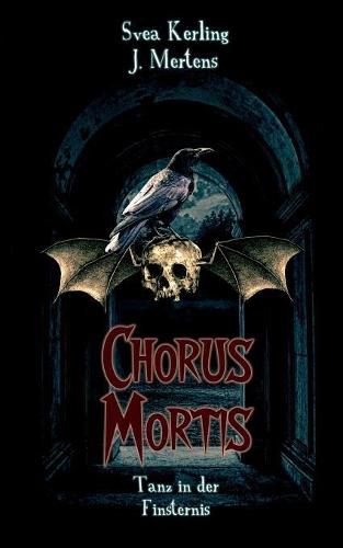 Chorus Mortis: Tanz in der Finsternis