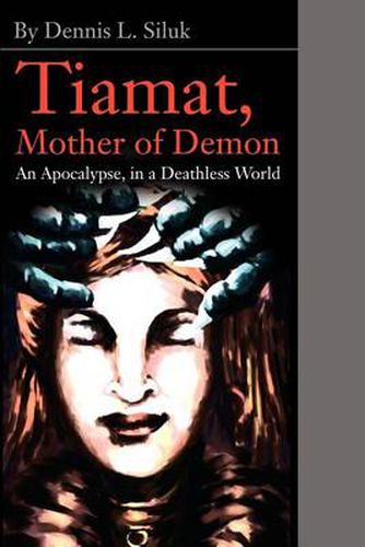 Cover image for Tiamat, Mother of Demon: An Apocalypse, in a Deathless World