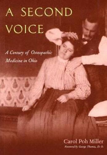 A Second Voice: A Century of Osteopathic Medicine in Ohio