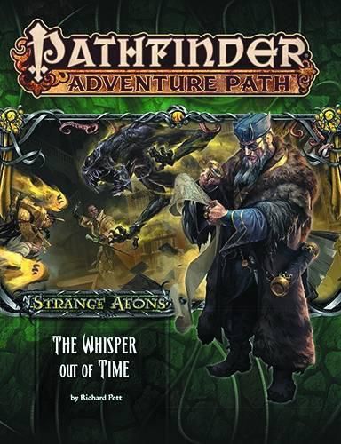 Cover image for Pathfinder Adventure Path: Strange Aeons 4 of 6: The Whisper Out of Time