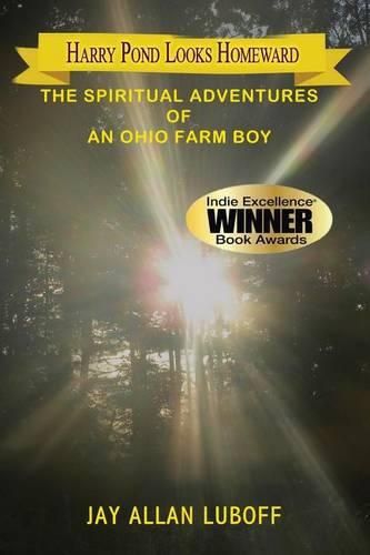 Cover image for Harry Pond Looks Homeward: The Spiritual Adventures of an Ohio Farm Boy