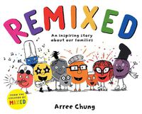 Cover image for Remixed: An inspiring story about our families