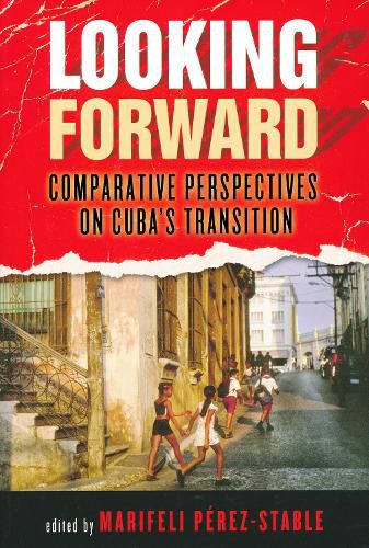 Cover image for Looking Forward: Comparative Perspectives on Cuba's Transition