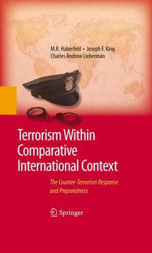 Cover image for Terrorism Within Comparative International Context: The Counter-Terrorism Response and Preparedness