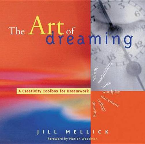 The Art of Dreaming: Tools for Creative Dream Work (Self-Counseling through Jungian-Style Dream Working)