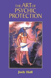 Cover image for The Art of Psychic Protection