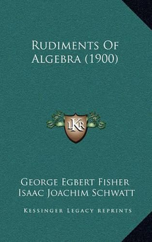 Cover image for Rudiments of Algebra (1900)