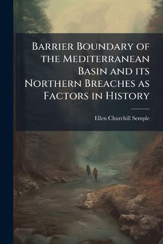Cover image for Barrier Boundary of the Mediterranean Basin and Its Northern Breaches as Factors in History