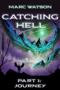 Cover image for Catching Hell Part 1: Journey