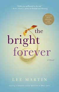 Cover image for The Bright Forever: A Novel