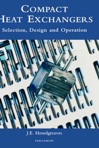 Cover image for Compact Heat Exchangers: Selection, Design and Operation