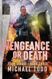 Cover image for Vengeance or Death: (Previously published as Savage Reload)