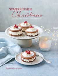 Cover image for ScandiKitchen Christmas: Recipes and Traditions from Scandinavia