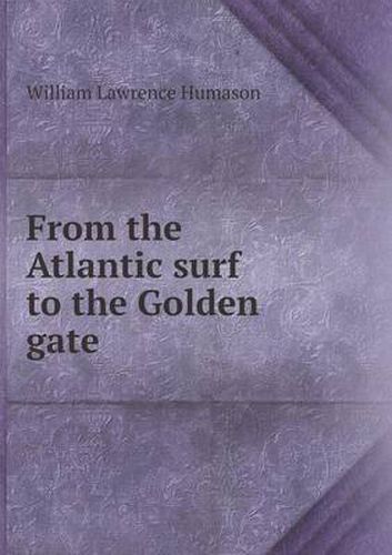 Cover image for From the Atlantic surf to the Golden gate