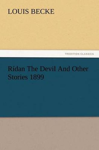 Cover image for Ridan The Devil And Other Stories 1899