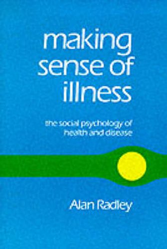 Cover image for Making Sense of Illness: The Social Psychology of Health and Disease