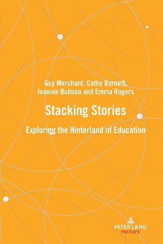 Stacking stories: Exploring the hinterland of education