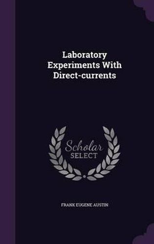 Cover image for Laboratory Experiments with Direct-Currents