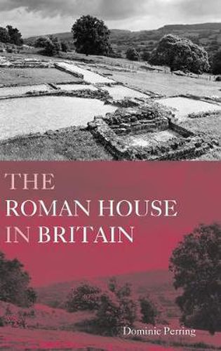 Cover image for The Roman House in Britain