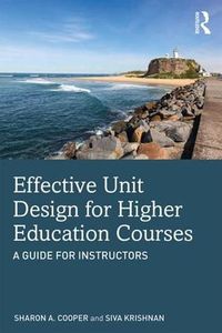 Cover image for Effective Unit Design for Higher Education Courses: A Guide for Instructors