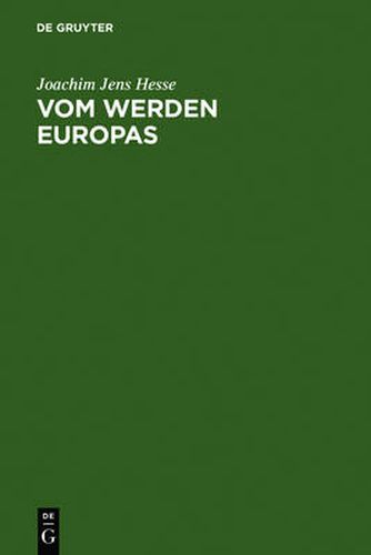 Cover image for Vom Werden Europas: Der Europaische Verfassungsvertrag: Konventsarbeit, politische Konsensbildung, materielles Ergebnis