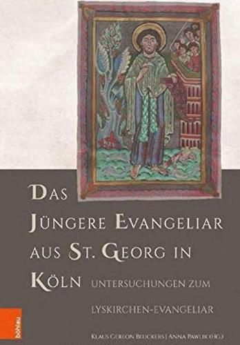Cover image for Das Jungere Evangeliar aus St. Georg in Koeln: Untersuchungen zum Lyskirchen-Evangeliar
