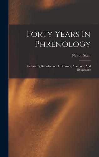 Cover image for Forty Years In Phrenology