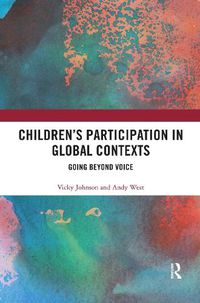 Cover image for Children's Participation in Global Contexts: Going Beyond Voice