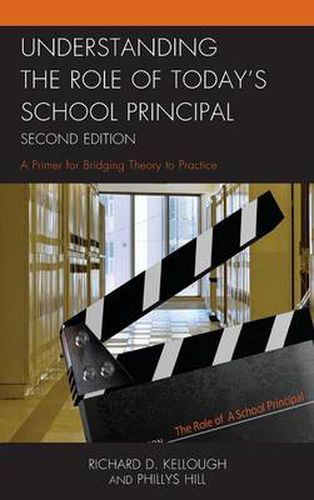 Understanding the Role of Today's School Principal: A Primer for Bridging Theory to Practice