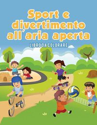 Cover image for Sport e divertimento all'aria aperta