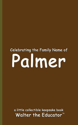 Cover image for Celebrating the Family Name of Palmer