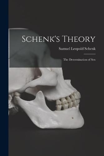 Schenk's Theory: the Determination of Sex