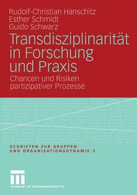 Cover image for Transdisziplinaritat in Forschung Und Praxis: Chancen Und Risiken Partizipativer Prozesse