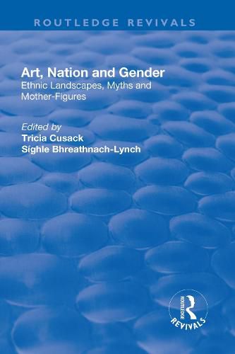 Cover image for Art, Nation and Gender: Ethnic Landscapes, Myths and Mother-Figures