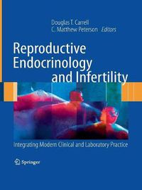 Cover image for Reproductive Endocrinology and Infertility: Integrating Modern Clinical and Laboratory Practice