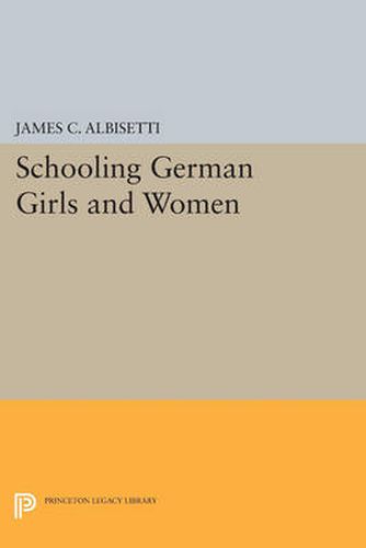 Cover image for Schooling German Girls and Women