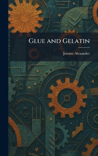 Cover image for Glue and Gelatin