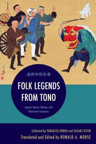 Cover image for Folk Legends from Tono: Japan's Spirits, Deities, and Phantastic Creatures