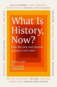 Cover image for What Is History, Now?