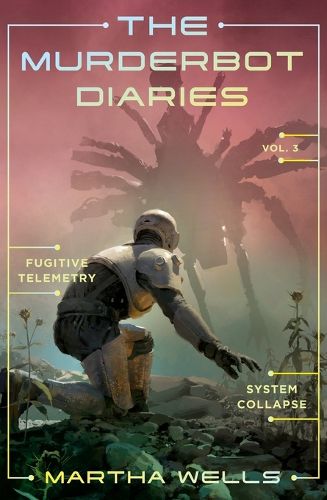 Cover image for The Murderbot Diaries Vol. 3