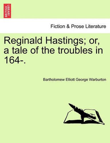 Cover image for Reginald Hastings; or, a tale of the troubles in 164-.