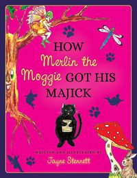 Cover image for How Merlin the Moggie got his Majick