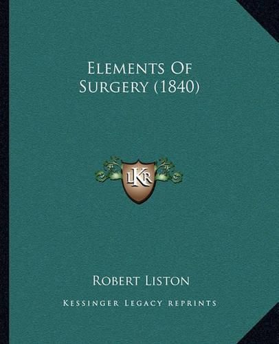 Cover image for Elements of Surgery (1840)