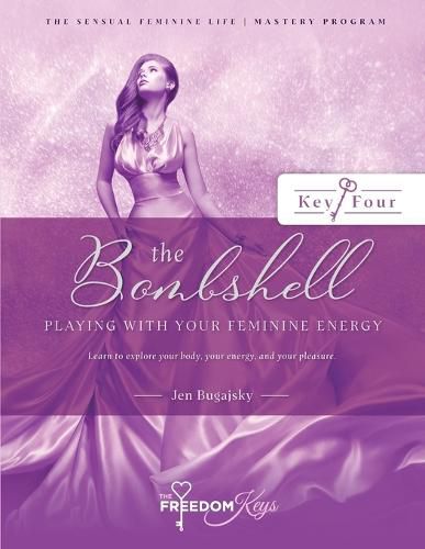 Cover image for The Bombshell - Playing With Your Feminine Energy