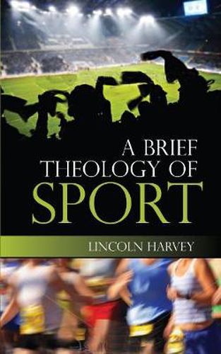 A Brief Theology of Sport