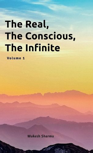 Cover image for The Real, The Conscious, The Infinite